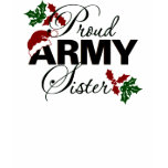 Proud Army Sister Christmas Holly T-Shirt