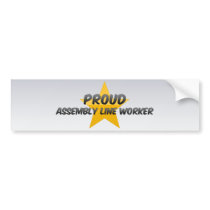 Proud Assembly Line Worker Bumper Sticker