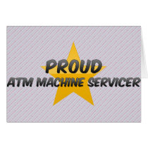 Proud Atm Machine Servicer Card