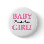Proud Aunt Baby Girl Tshirts and Gifts Pinback Button