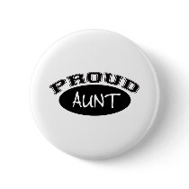 Proud Aunt (Black) buttons by AuntandUncleGifts Proud Aunt (Black) buttons