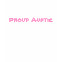 Proud Auntie t-shirts by scarletquill Proud Auntie t-shirts