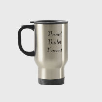 'Proud Ballet Parent' Travel Mug mugs