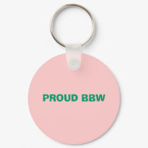 PROUD BBW KEYCHAIN by PleasinglyPlump PROUD BBW KEYCHAIN