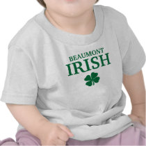 Proud BEAUMONT IRISH! St Patrick's Day T-shirts