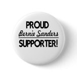 Proud Bernie Sanders Supporter! Buttons