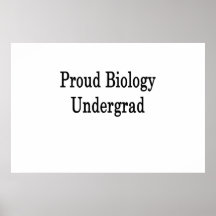 Proud Biology Undergrad Poster