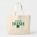 Proud BOSTON IRISH! St Patrick's Day Bags