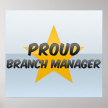 Proud Branch Manager Posters