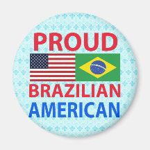 Proud Brazilian American Refrigerator Magnet