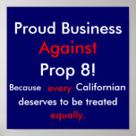 Proud Business Against Prop 8, Sign Poster