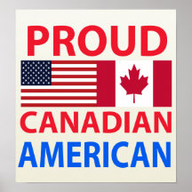 Proud Canadian American Posters