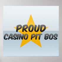 Proud Casino Pit Bos Posters