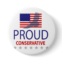 Proud Conservative Pinback Button