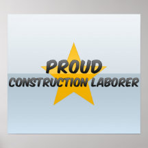 Proud Construction Laborer Posters