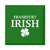 Proud Custom Frankfurt Irish City T-Shirt magnets