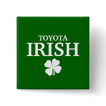 Proud Custom Toyota Irish City T-Shirt buttons by funnycustomtshirts Proud Custom Toyota Irish City T-Shirt buttons