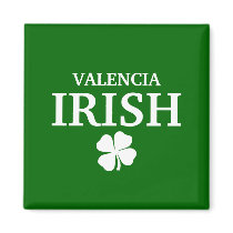 Proud Custom Valencia Irish City T-Shirt magnets by funnycustomtshirts Proud Custom Valencia Irish City T-Shirt magnets