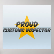 Proud Customs Inspector Poster