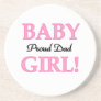 Proud Dad Baby Girl Gifts Beverage Coaster