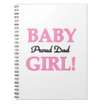 Proud Dad Baby Girl Gifts Spiral Notebook