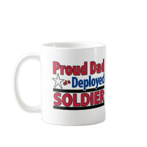 Proud Dad of a Deployed Soldier Mug