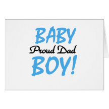 Proud Dad of Baby Boy Tshirts and Gifts Card