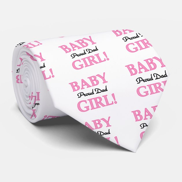 Proud Dad of Baby Girl Tshirts and Gifts Tie