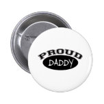 Proud Daddy (Black) Pinback Buttons