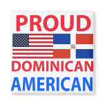 Proud Dominican American Refrigerator Magnets