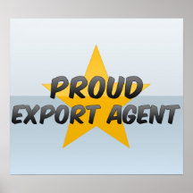 Proud Export Agent Posters