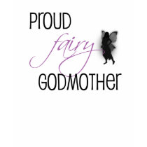 Proud Fairy Godmother t-shirts by ashleyclem Proud Fairy Godmother t-shirts