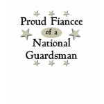 Proud Fiancee of a National Guardsman Shirt