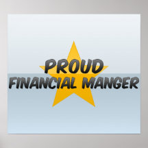 Proud Financial Manger Posters