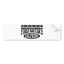 Proud Firefighter's Girlfriend bumper stickers