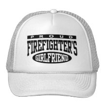 Proud Firefighter's Girlfriend Hat