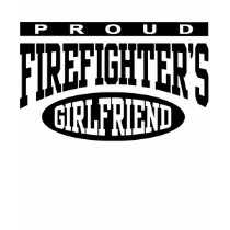 Proud Firefighter's Girlfriend t-shirts