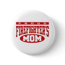 Proud Firefighter's Mom buttons