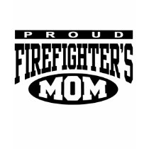 Proud Firefighter's Mom t-shirts