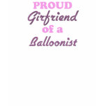 Proud Girlfriend of a Balloonist t-shirts