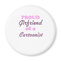 Proud Girlfriend of a Cartoonist Refrigerator Magnets