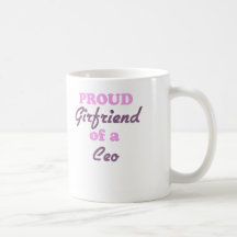 Proud Girlfriend of a Ceo Coffee Mugs