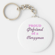 Proud Girlfriend of a Clergyman Key Chains