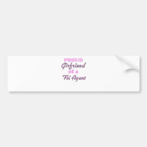 Proud Girlfriend of a Fbi Agent Bumper Sticker