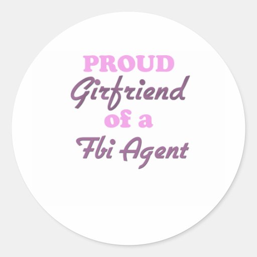 Proud Girlfriend of a Fbi Agent Sticker