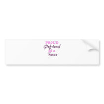 Proud Girlfriend of a Fence Bumper Stickers