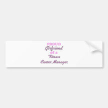 Proud Girlfriend of a Fitness Center Manager Bumper Sticker