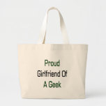 Proud Girlfriend Of A Geek Bags