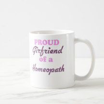 Proud Girlfriend of a Homeopath Coffee Mugs