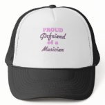 Proud Girlfriend of a Musician Trucker Hats